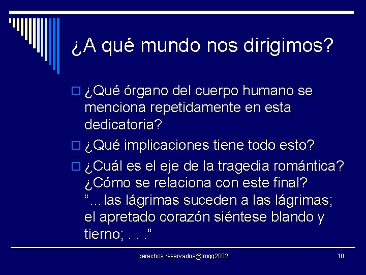 ¿A qué mundo nos dirigimos? o ¿Qué órgano del cuerpo humano se menciona repetidamente ¿A qué mundo nos dirigimos? o ¿Qué órgano del cuerpo humano se menciona repetidamente