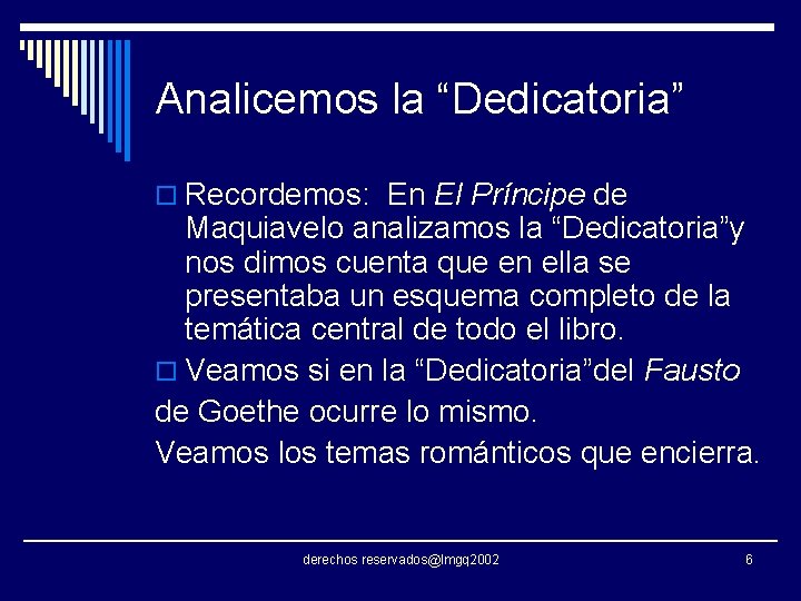 Analicemos la “Dedicatoria” o Recordemos: En El Príncipe de Maquiavelo analizamos la “Dedicatoria”y nos Analicemos la “Dedicatoria” o Recordemos: En El Príncipe de Maquiavelo analizamos la “Dedicatoria”y nos