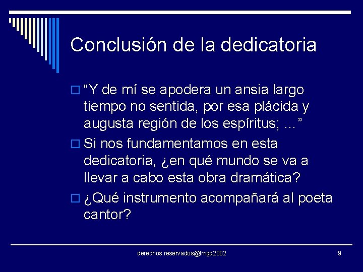 Conclusión de la dedicatoria o “Y de mí se apodera un ansia largo tiempo Conclusión de la dedicatoria o “Y de mí se apodera un ansia largo tiempo