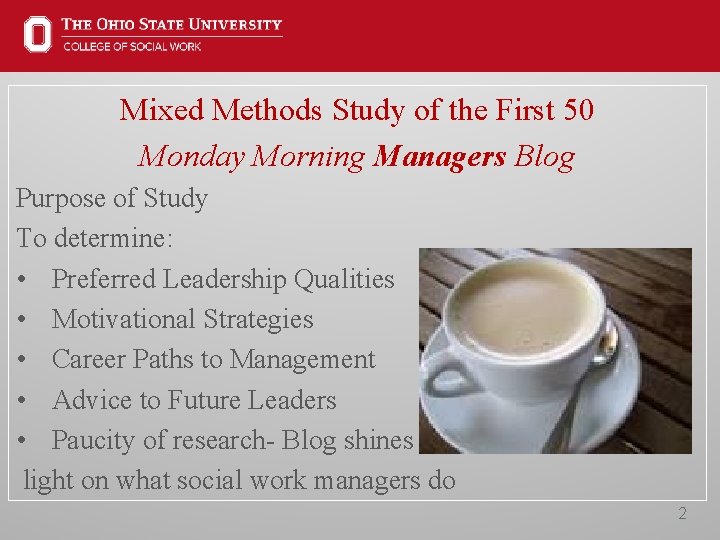 Mixed Methods Study of the First 50 Monday Morning Managers Blog Purpose of Study