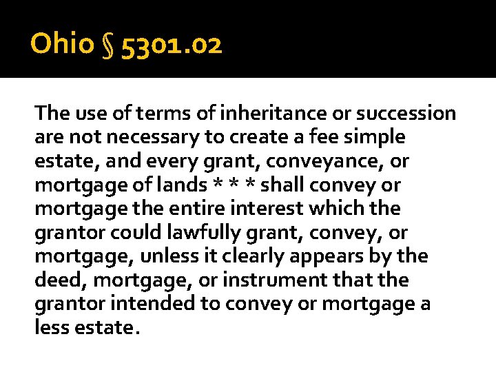 Ohio § 5301. 02 The use of terms of inheritance or succession are not