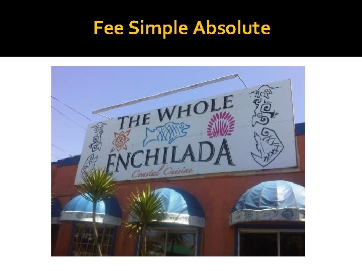 Fee Simple Absolute 