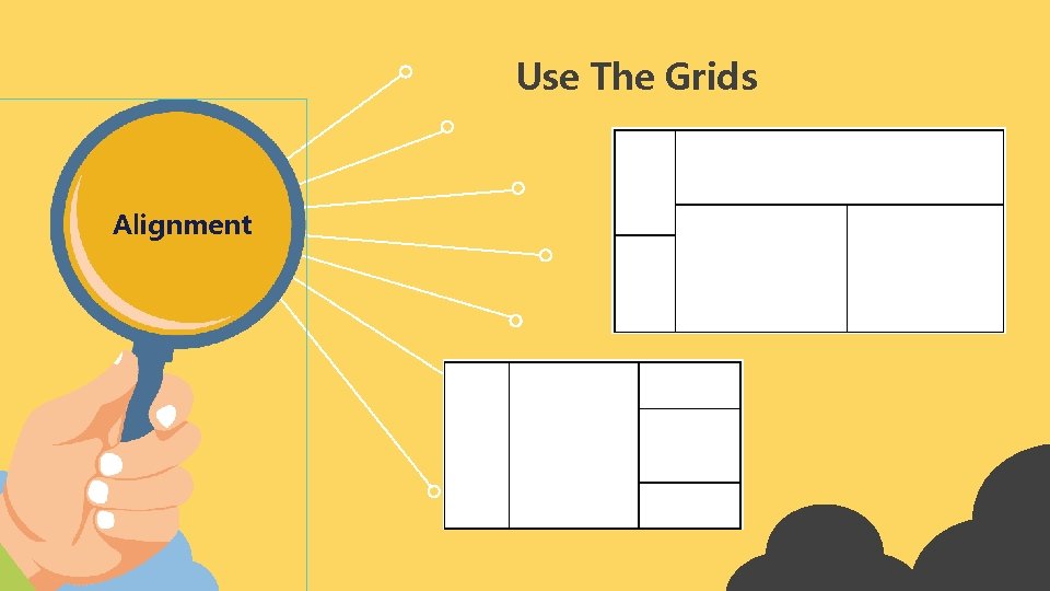 Use The Grids Alignment 