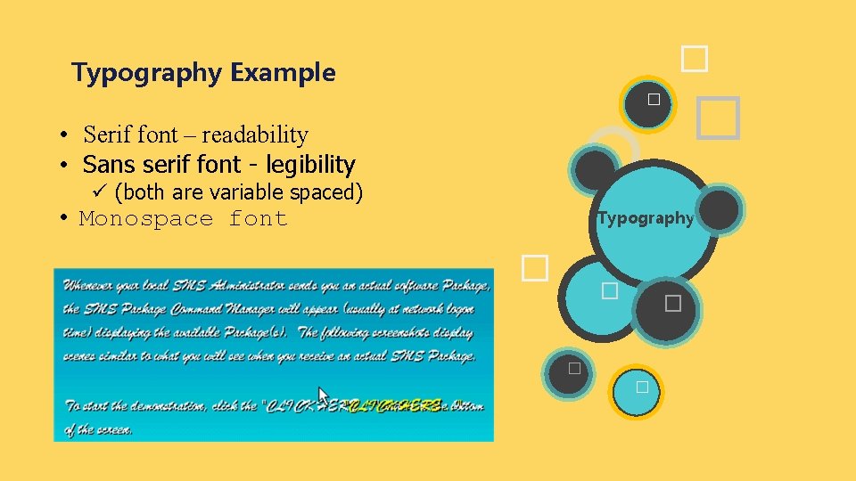 � Typography Example � � • Serif font – readability • Sans serif font