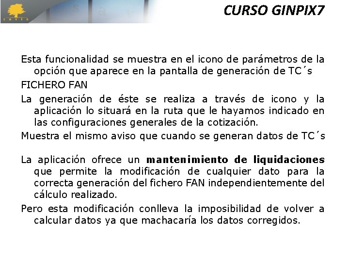 CURSO GINPIX 7 Esta funcionalidad se muestra en el icono de parámetros de la CURSO GINPIX 7 Esta funcionalidad se muestra en el icono de parámetros de la