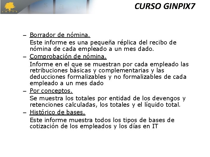 CURSO GINPIX 7 – Borrador de nómina. Este informe es una pequeña réplica del CURSO GINPIX 7 – Borrador de nómina. Este informe es una pequeña réplica del