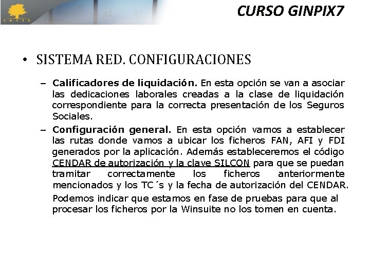 CURSO GINPIX 7 • SISTEMA RED. CONFIGURACIONES – Calificadores de liquidación. En esta opción CURSO GINPIX 7 • SISTEMA RED. CONFIGURACIONES – Calificadores de liquidación. En esta opción