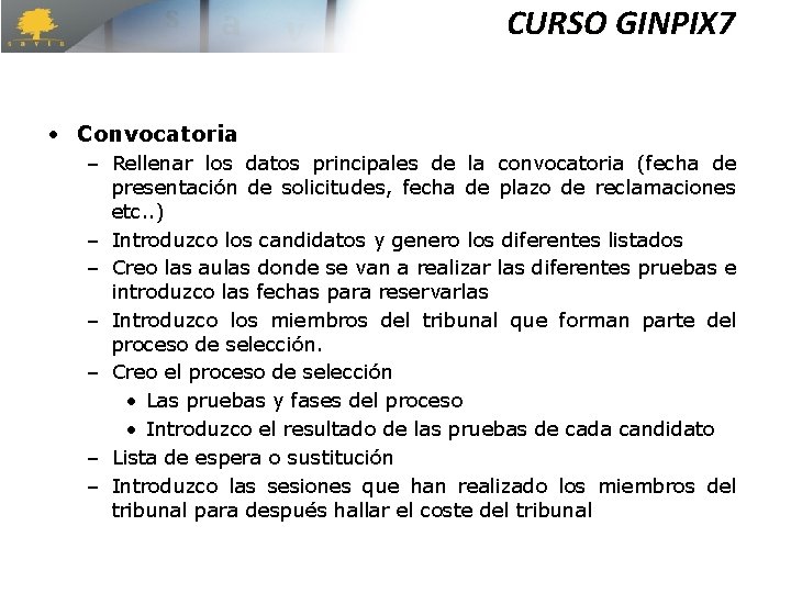 CURSO GINPIX 7 • Convocatoria – Rellenar los datos principales de la convocatoria (fecha CURSO GINPIX 7 • Convocatoria – Rellenar los datos principales de la convocatoria (fecha