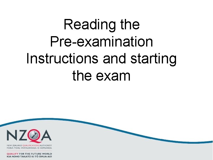 Reading the Pre-examination Instructions and starting the exam 