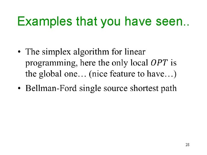 Examples that you have seen. . • 28 Examples that you have seen. . • 28