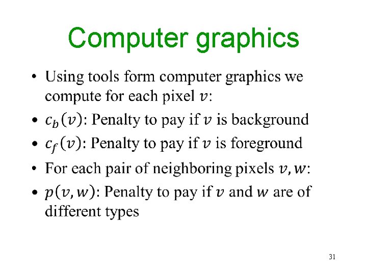 Computer graphics • 31 Computer graphics • 31