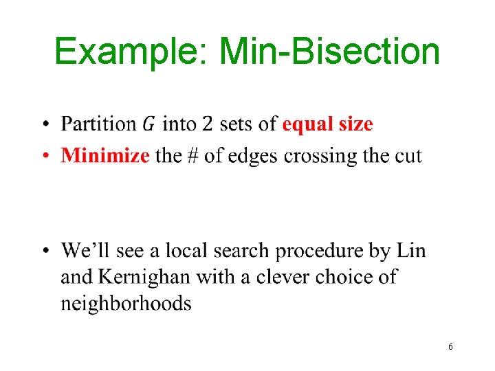 Example: Min-Bisection • 6 Example: Min-Bisection • 6