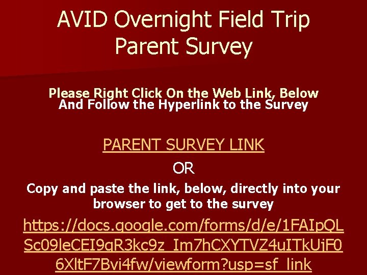 AVID Overnight Field Trip Parent Survey Please Right Click On the Web Link, Below