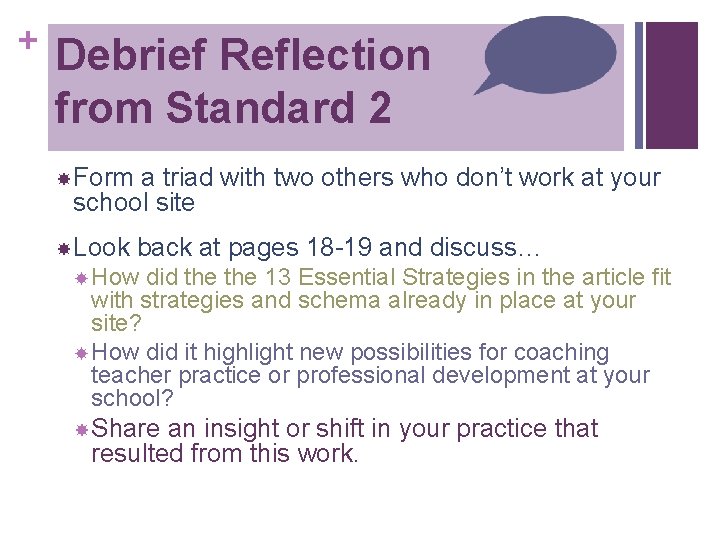 + Debrief Reflection from Standard 2 Form a triad with two others who don’t