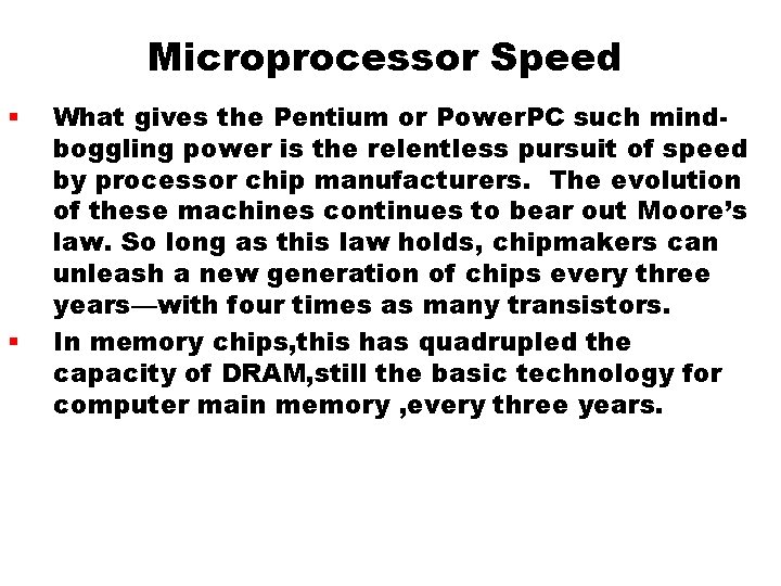 Microprocessor Speed § § What gives the Pentium or Power. PC such mindboggling power Microprocessor Speed § § What gives the Pentium or Power. PC such mindboggling power