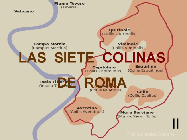 LAS SIETE COLINAS DE ROMA II Pilar González Serrano 