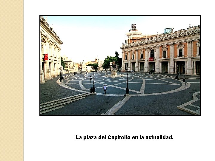 La plaza del Capitolio en la actualidad. 