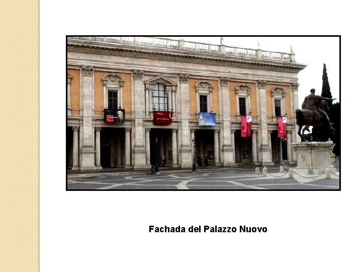 Fachada del Palazzo Nuovo 