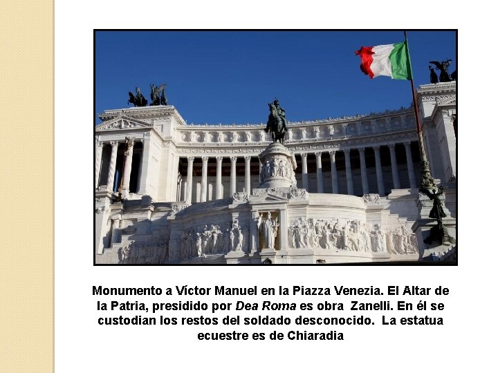 Monumento a Víctor Manuel en la Piazza Venezia. El Altar de la Patria, presidido