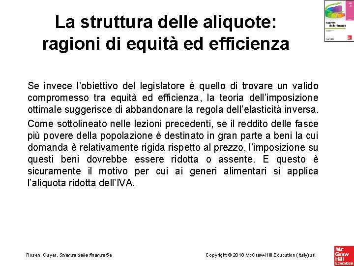 La struttura delle aliquote: ragioni di equità ed efficienza Se invece l’obiettivo del legislatore