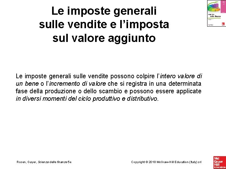 Le imposte generali sulle vendite e l’imposta sul valore aggiunto Le imposte generali sulle