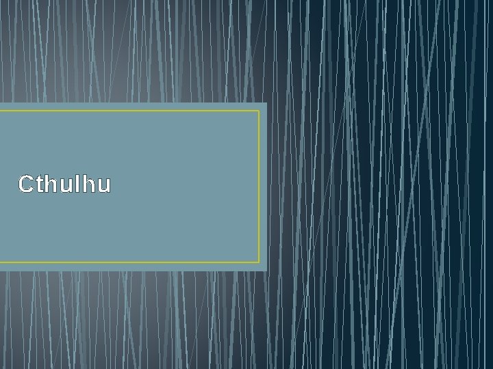 Cthulhu Cthulhu