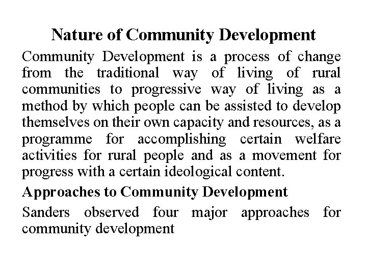 Nature of Community Development is a process of change from the traditional way of