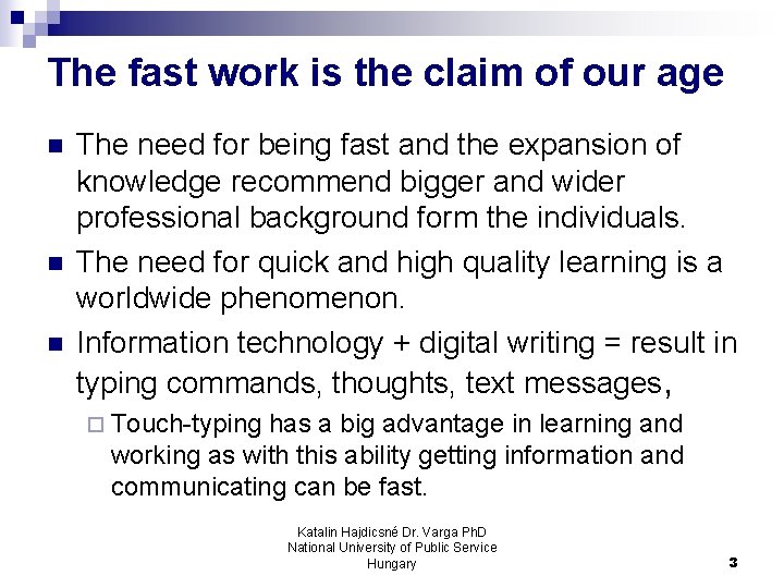 The fast work is the claim of our age n n n The need The fast work is the claim of our age n n n The need