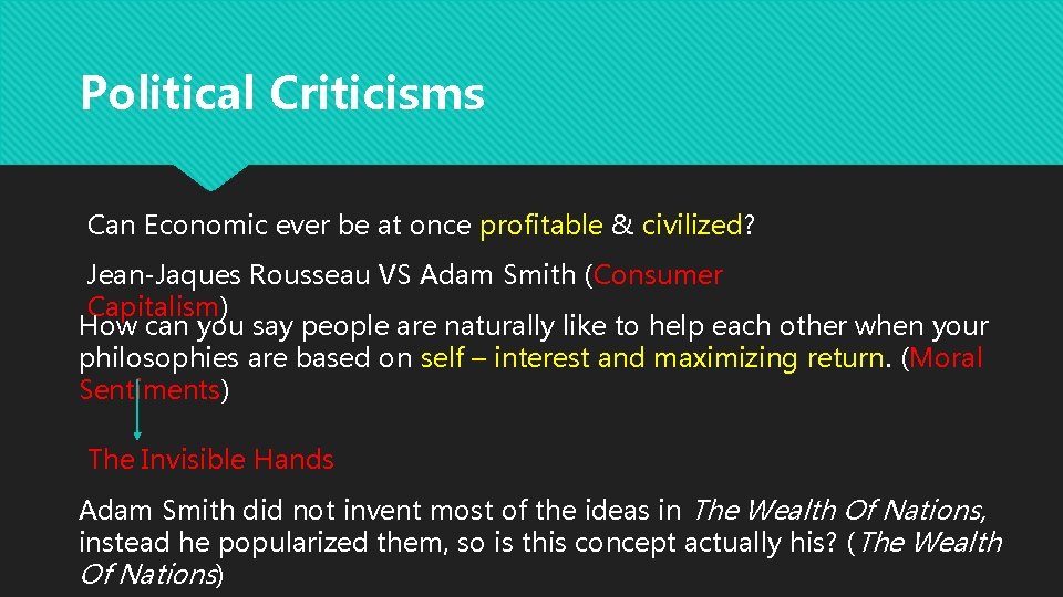 Political Criticisms Can Economic ever be at once profitable & civilized? Jean-Jaques Rousseau VS