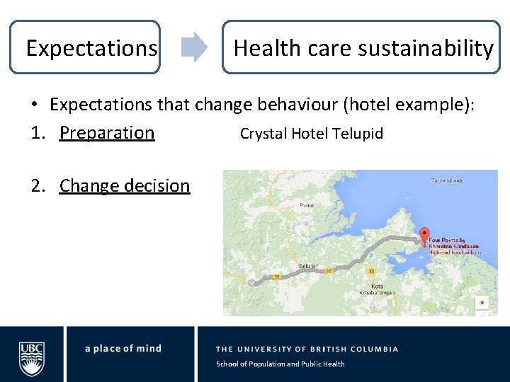 Expectations Health care sustainability • Expectations that change behaviour (hotel example): 1. Preparation Crystal