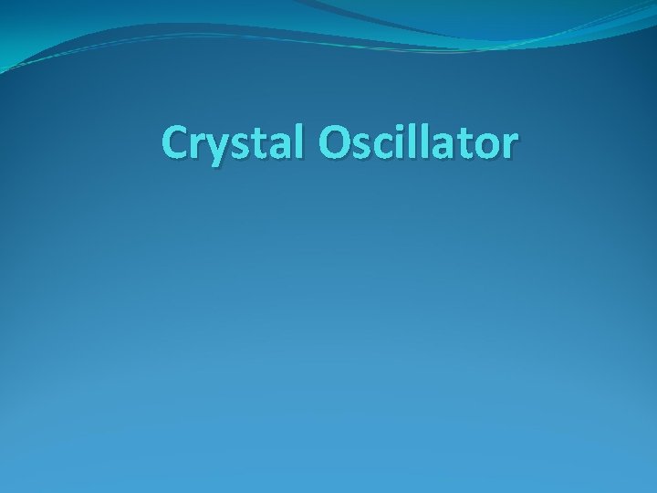Crystal Oscillator 