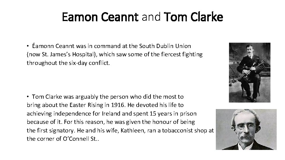 Eamon Ceannt and Tom Clarke • Éamonn Ceannt was in command at the South Eamon Ceannt and Tom Clarke • Éamonn Ceannt was in command at the South