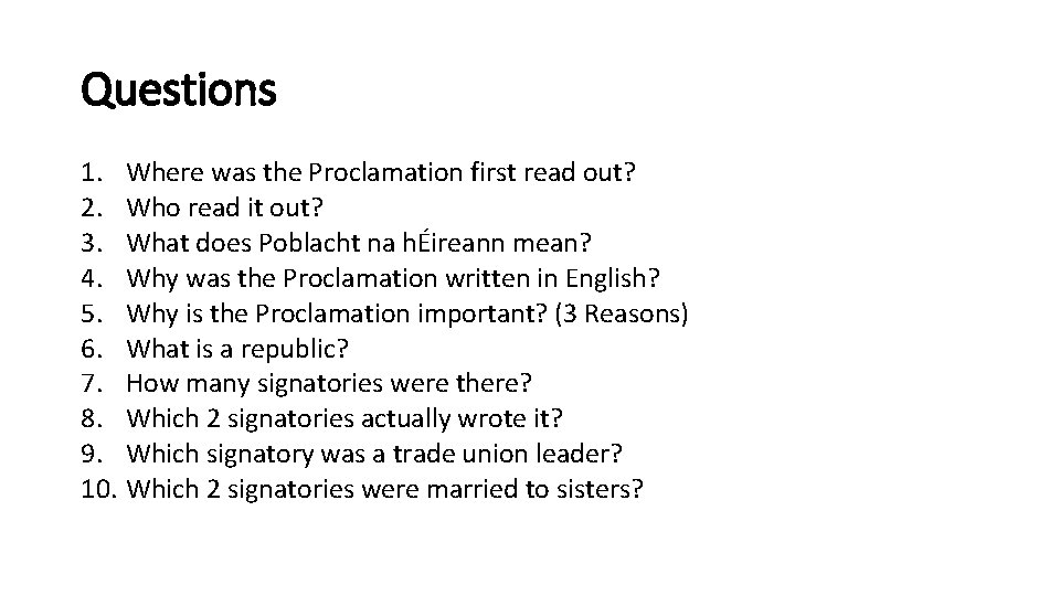 Questions 1. Where was the Proclamation first read out? 2. Who read it out? Questions 1. Where was the Proclamation first read out? 2. Who read it out?