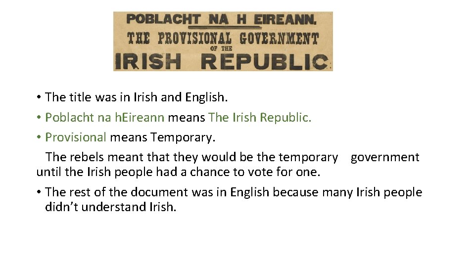 • The title was in Irish and English. • Poblacht na h. Eireann • The title was in Irish and English. • Poblacht na h. Eireann