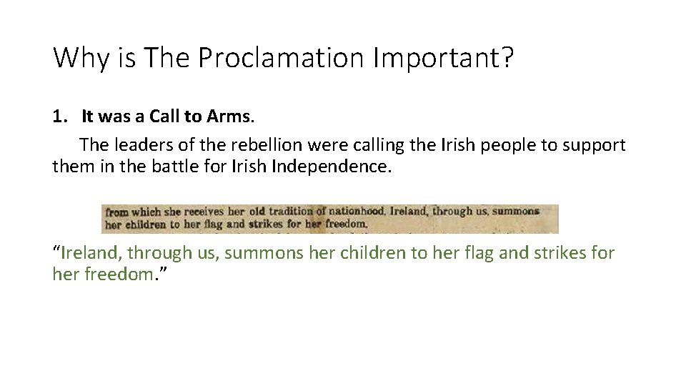 Why is The Proclamation Important? 1. It was a Call to Arms. The leaders Why is The Proclamation Important? 1. It was a Call to Arms. The leaders
