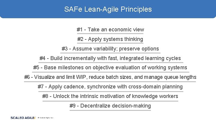 SAFe Lean-Agile Principles #1 - Take an economic view #2 - Apply systems thinking