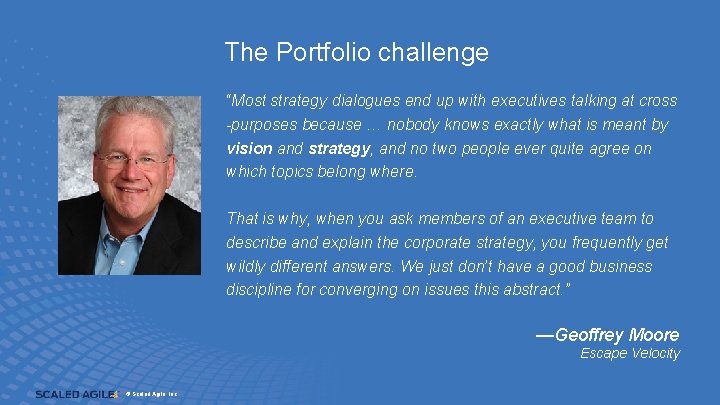 The Portfolio challenge “Most strategy dialogues end up with executives talking at cross -purposes