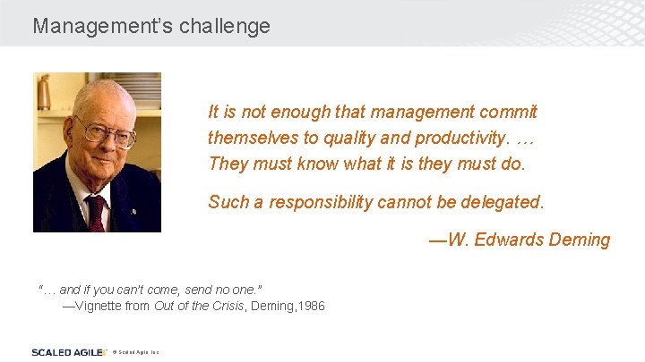 Management’s challenge It is not enough that management commit themselves to quality and productivity.