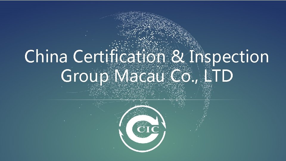 China Certification & Inspection Group Macau Co. , LTD 