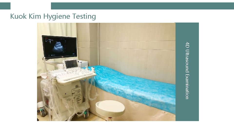 Kuok Kim Hygiene Testing 4 D Ultrasound Examination 