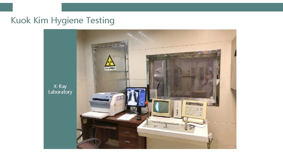 Kuok Kim Hygiene Testing X-Ray Laboratory 