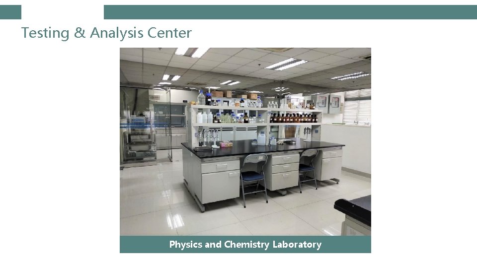 Testing & Analysis Center Physics and Chemistry Laboratory 