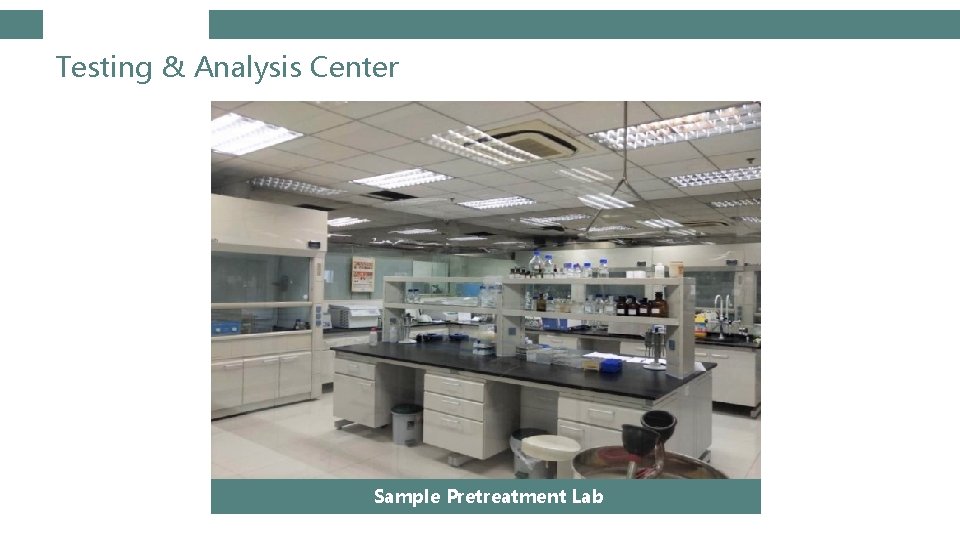 Testing & Analysis Center Sample Pretreatment Lab 