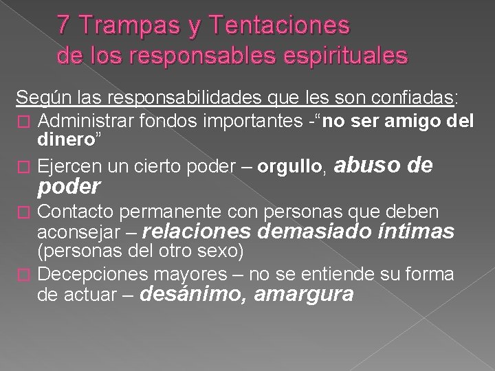 7 Trampas y Tentaciones de los responsables espirituales Según las responsabilidades que les son