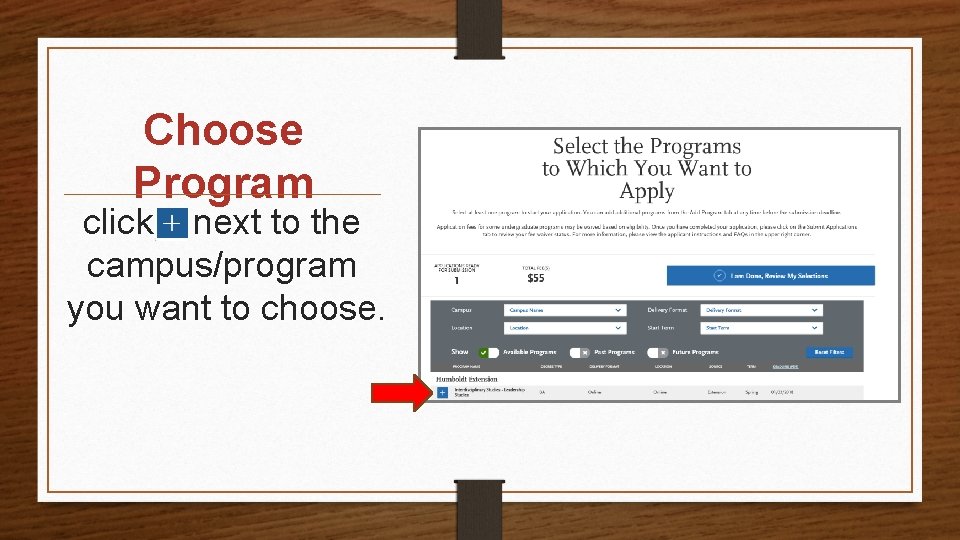 Choose Program click next to the campus/program you want to choose. 