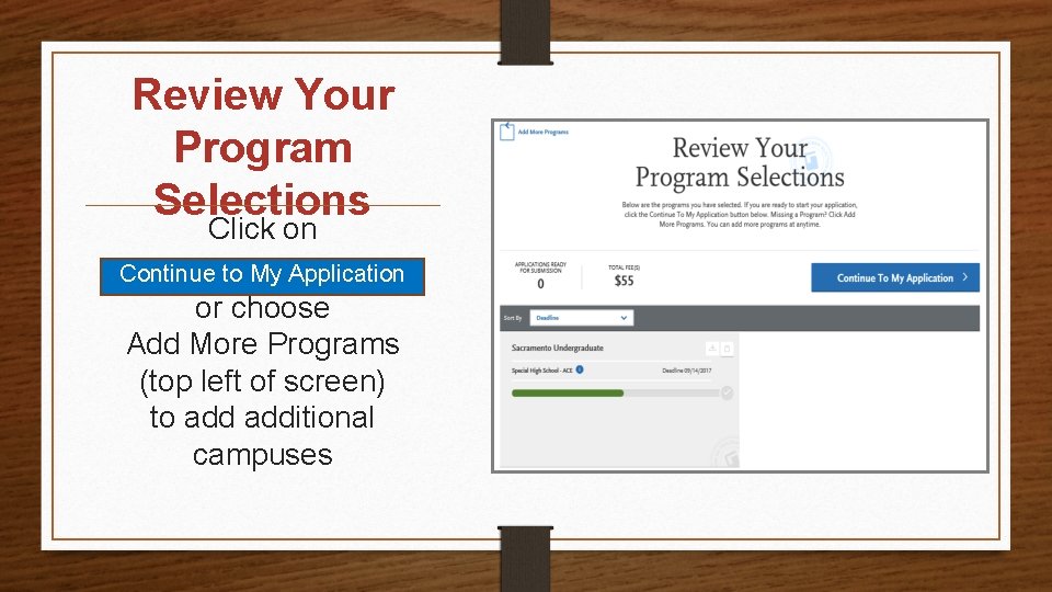 Review Your Program Selections Click on Continue to My Application or choose Add More