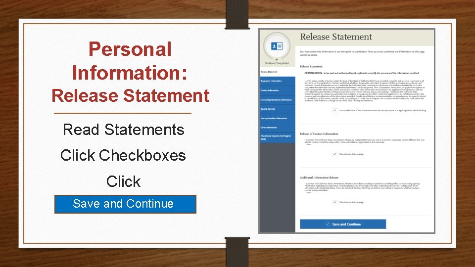 Personal Information: Release Statement Read Statements Click Checkboxes Click Save and Continue 