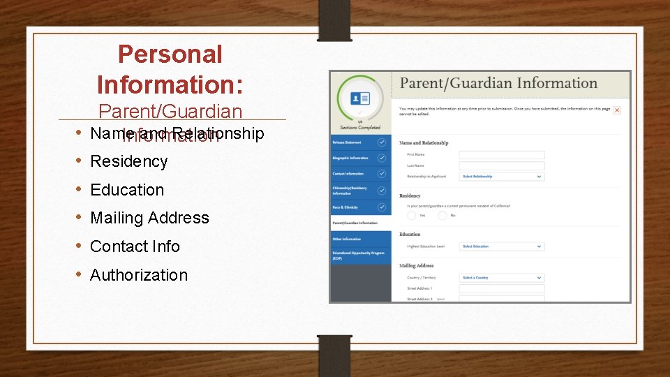 Personal Information: Parent/Guardian • Name and Relationship Information • Residency • Education • Mailing