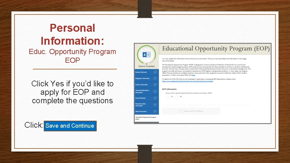 Personal Information: Educ. Opportunity Program EOP Click Yes if you’d like to apply for