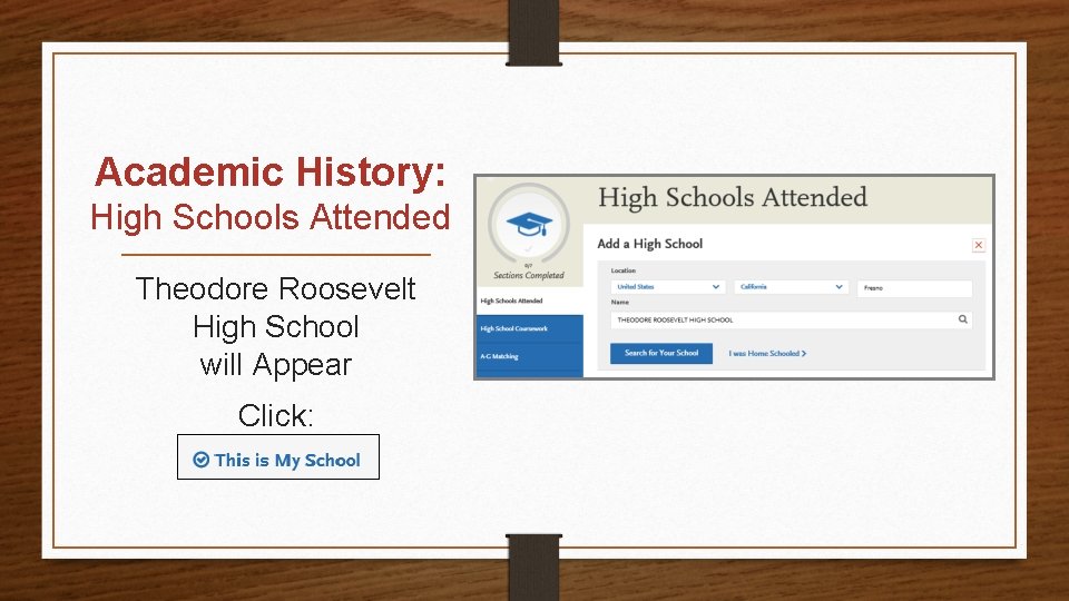 Academic History: High Schools Attended Theodore Roosevelt High School will Appear Click: 